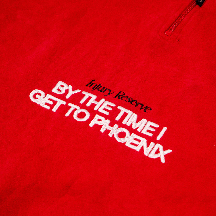 Injury Reserve - By The Time I Get To Phoenix Red 1/4 Sweatshirt (RE-WRX)